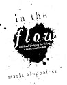 In the Flow: Spiritual Insights for Living a More Creative Life