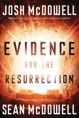 Evidence for the Resurrection: What It Means for Your Relationship With God (Hardcover)
