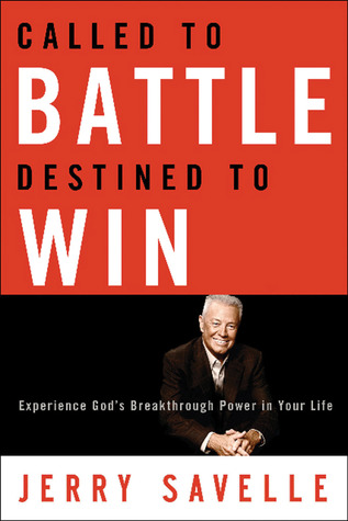 Called to Battle, Destined to Win: Experience God's Breakthrough Power in Your Life (Hardcover)