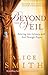 Beyond the Veil by Alice Smith