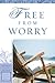 Free from Worry (Women of the Word Bible Study)