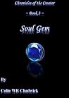 Soul Gem (Chronicles of the Creator, #3)