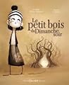 Le Petit Bois Du Dimanche Soir by Estelle Billon-Spagnol