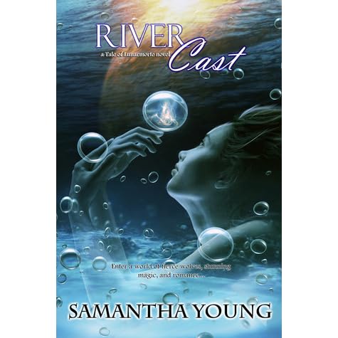 River Cast The Tale Of Lunarmorte 2 By Samantha Young