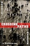 Crossing Paths Crossing Paths
