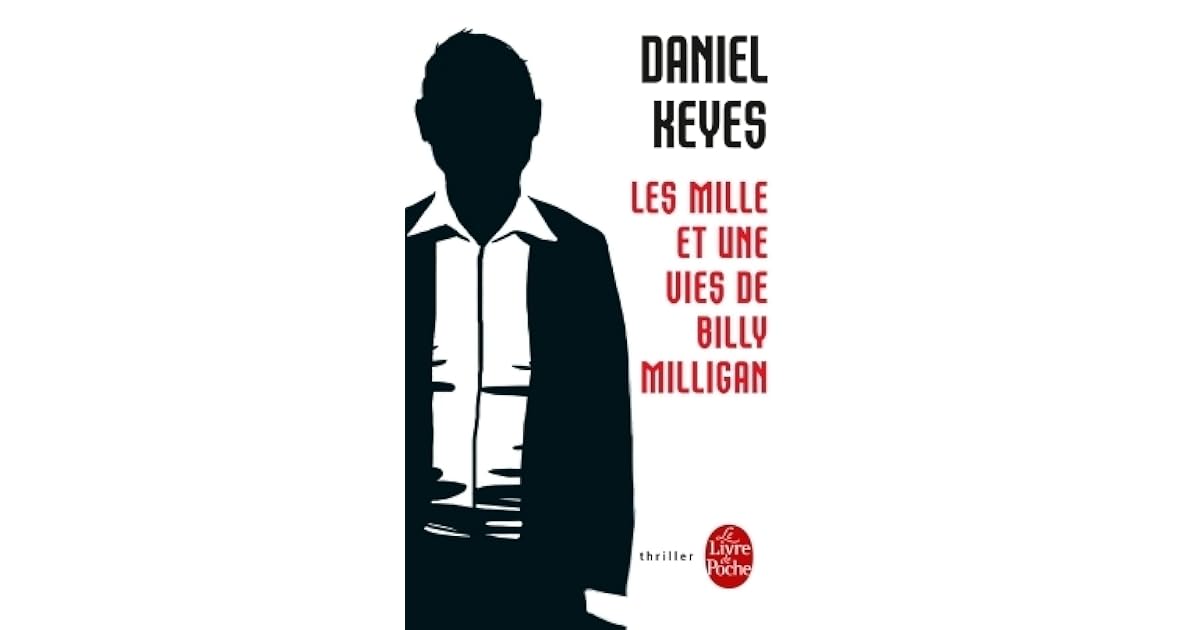 Les Mille Et Une Vie De Billy Milligan Les Mille et une vies de Billy Milligan by Daniel Keyes