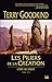 Les piliers de la création (L'Epée de Vérité, #7)