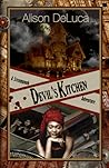 The Devil's Kitchen by Alison DeLuca