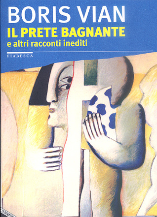 Il prete bagnante e altri racconti inediti