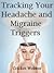 Tracking Your Headache and Migraine Triggers