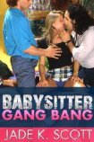 Babysitter Gang Bang (Babysitter Gang Bang, #1)