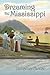 Dreaming the Mississippi (Volume 1)