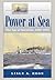 Power at Sea, Volume 1: The Age of Navalism, 1890-1918 (Volume 1)