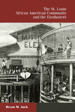 The St. Louis African American Community and the Exodusters (Volume 1)