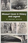 Missouri Caves in History and Legend by H. Dwight Weaver