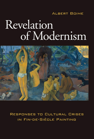 Revelation of Modernism: Responses to Cultural Crises in Fin-de-siecle Painting