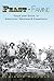 Feast or Famine: Food and Drink in American Westward Expansion (Volume 1)