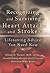 Recognizing and Surviving Heart Attacks and Strokes: Lifesaving Advice You Need Now (Volume 1)