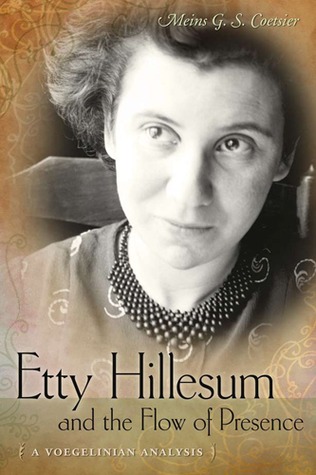 Etty Hillesum and the Flow of Presence: A Voegelinian Analysis (Hardcover)