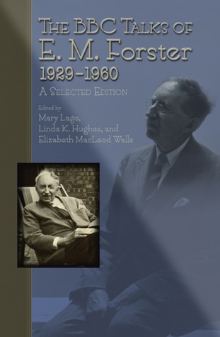 The BBC Talks of E.M. Forster, 1929-1960: A Selected Edition (Volume 1)