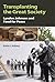 Transplanting the Great Society: Lyndon Johnson and Food for Peace (Volume 1)