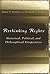 Rethinking Rights: Historical, Political, and Philosophical Perspectives (The Eric Voegelin Institute Series in Political Philosophy) (Volume 1)