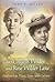 Laura Ingalls Wilder and Rose Wilder Lane by John E. Miller
