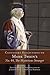 Centenary Reflections on Mark Twain's No. 44, The Mysterious ... by Joseph Csicsila