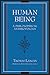 Human Being: A Philosophical Anthropology (Volume 1)