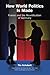 How World Politics Is Made: France and the Reunification of Germany (Volume 1) (The Eric Voegelin Institute Series in Political Philosophy)