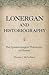 Lonergan and Historiography: The Epistemological Philosophy of History (Volume 1)