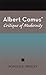 Albert Camus' Critique of Modernity (Volume 1)
