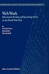 Web Work: Information Seeking and Knowledge Work on the World Wide Web (Information Science and Knowledge Management, 1)