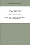 Proof Theory: History and Philosophical Significance (Synthese Library, 292)