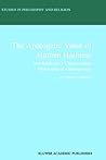 The Apologetic Value of Human Holiness - Von Balthasar's Christocentric Philosophical Anthropology (Studies in Philosophy and Religion Volume 21) The Apologetic Value of Human Holiness - Von Balthasar's Christocentric Philosophical Anthropology (Studies in Philosophy and Religion Volume 21)