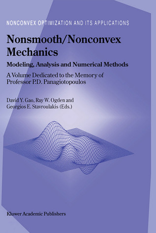 Nonsmooth/Nonconvex Mechanics: Modeling, Analysis and Numerical Methods (Nonconvex Optimization and Its Applications, 50)