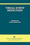 Visual Event Detection (The International Series in Video Computing, 2) Visual Event Detection (The International Series in Video Computing, 2)
