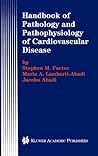 Handbook of Pathology and Pathophysiology of Cardiovascular Disease (Developments in Cardiovascular Medicine, 240)