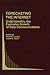 Forecasting the Internet: Understanding the Explosive Growth of Data Communications (Topics in Regulatory Economics and Policy, 39)