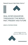 Real Estate Education Throughout the World: Past, Present and Future: Past, Present and Future (Research Issues in Real Estate, 7)