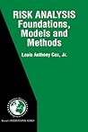 Risk Analysis Foundations, Models, and Methods (International Series in Operations Research & Management Science, 45)