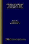 Crisis and Change in the Japanese Financial System (Innovations in Financial Markets and Institutions, 12) Crisis and Change in the Japanese Financial System (Innovations in Financial Markets and Institutions, 12)