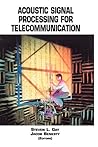 Acoustic Signal Processing for Telecommunication (The Springer International Series in Engineering and Computer Science, 551)