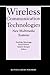Wireless Communication Technologies: New MultiMedia Systems (The Springer International Series in Engineering and Computer Science, 564)