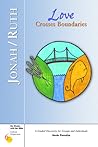 Jonah/Ruth: Love Crosses Boundaries (Six Weeks with the Bible)