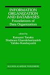 Information Organization and Databases - Foundations of Data Organization (The Kluwer International Series in Engineering and Computer Science Volume 579)