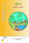 Genesis 1-11: God Makes a Start (Catholic Perspectives- 6 Weeks With the Bible, 5)