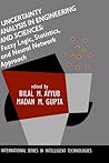 Uncertainty Analysis in Engineering and Sciences: Fuzzy Logic, Statistics, and Neural Network Approach (International Series in Intelligent Technologies, 11)
