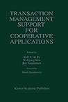 Transaction Management Support for Cooperative Applications (The Springer International Series in Engineering and Computer Science, 433) Transaction Management Support for Cooperative Applications (The Springer International Series in Engineering and Computer Science, 433)