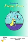 Becoming a Praying Person (Six Weeks with the Bible) Becoming a Praying Person (Six Weeks with the Bible)